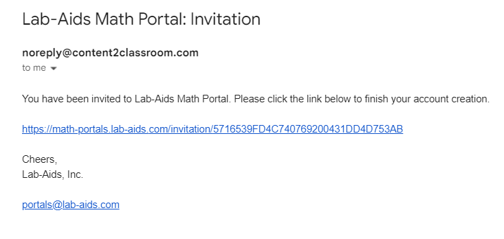 A screenshot of the email sent to district admin. From: noreply@content2classroom.com. "Subject: Lab-Aids Math Portal: Invitation". "You have been invited to Lab-Aids Math Portal. Please click the link below to finish your account creation."